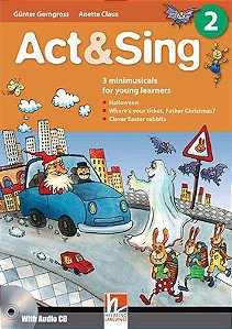 Act&sing 2 - Three Mini-Musicals For Young Learners - Book With Audio CD