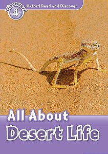 All About Desert Life - Oxford Read And Discover - Level 4