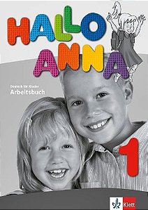 Hallo Anna 1 - Arbeitsbuch - Deutsch Für Kinder