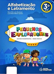 Pequenos Exploradores - Alfabetização E Letramento - 3º Ano - Ensino Fundamental I
