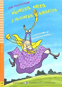 Abuelita Anita Y La Cuerda Amarilla - Hub Lecturas Infantiles Y Juveniles - Nivel 1 - Libro Con CD A