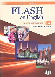 Flash On English Intermediate A - Teacher's Book With Class Audio CD And Tests & Resources+multi-ROM