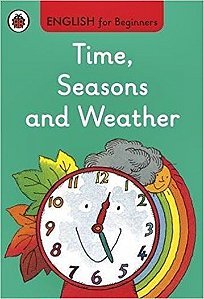 Time, Seasons And Weather - English For Beginners