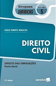 Direito Civil - Sinopses Juridicas - Volume 5 - Direito Das Obrigações - Parte Geral - 17ª Edição