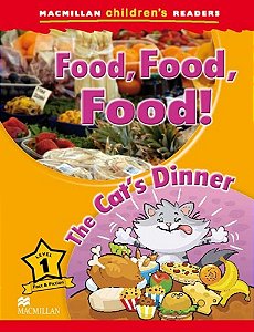 Food, Food, Food!/The Cat's Dinner - Macmillan Children's Readers - Level 1 - Book