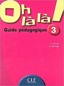 Oh Là Là! 3 - Livre Du Professeur