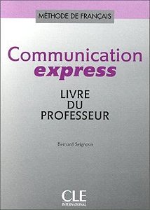 Communication Express - Livre Du Professeur