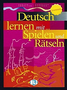 Deutsch Lernen Mit Spielen Und Rätseln - Grundstufe