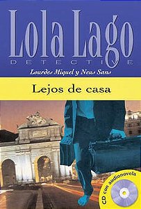 Lejos De Casa - Lola Lago, Detective - Nivel 2 - Libro Con CD Audio