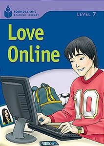 Love Online - Foundations Reading Library - Level 7