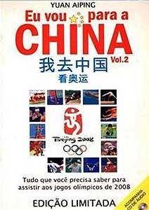 Eu Vou Para A China - Guia Prático De Chinês Para Brasileiros - Volume 2 (Acompanha CD De Áudio)