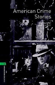 American Crime Stories - Oxford Bookworms Library - Level 6 - Third Edition