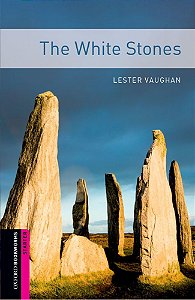 The White Stones - Oxford Bookworms Library - Starter Level - Second Edition