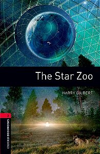 The Star Zoo - Oxford Bookworms Library - Level 3 - Third Edition