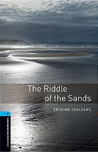 The Riddle Of The Sands - Oxford Bookworms Library - Level 5 - Third Edition