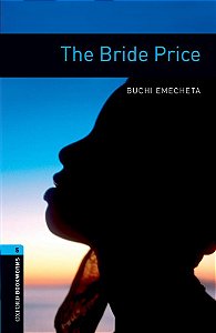 The Bride Price - Oxford Bookworms Library - Level 5 - Third Edition