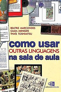 Como Usar Outras Linguagens Na Sala De Aula