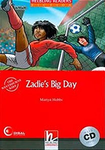 Zadie`s Big Day - Helbling Readers Fiction - Red Series - Level 1 - Book With Audio CD