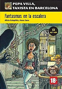 Fantasmas En La Escalera - Pepa Villa, Taxista En Barcelona - Nivel A1/A2 - Libro Con CD Audio