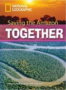 Saving The Amazon Together - Footprint Reading Library - British English - Level 7 - Book