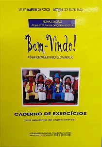 Bem-Vindo! A Língua Portuguesa No Mundo Da Comunicação - Caderno De Exercícios Origem Asiática -4ªEd