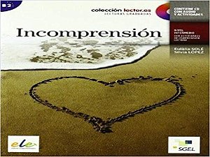 Incomprensión - Colección Lector.ES - Nivel B2 - Libro Con CD Audio