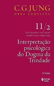 Interpretação Psicológica Do Dogma Da Trindade - Volume 11/2