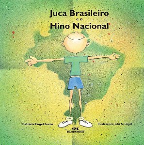 Juca Brasileiro E O Hino Nacional - Nova Ortografia