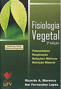 Fisiologia Vegetal - Terceira Edição - Conforme O Novo Acordo Ortográfico