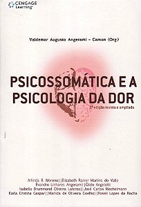 Psicossomática E A Psicologia Da Dor - 2ª Edição Revista E Ampliada