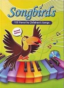 Songbirds - 125 Favorite Children's Songs - Song Book With Audio CD (Pack Of 2) - Second Edition