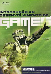 Introdução Ao Desenvolvimento De Games - Volume 2 - Tradução Da 2ª Edição Norte-Americana