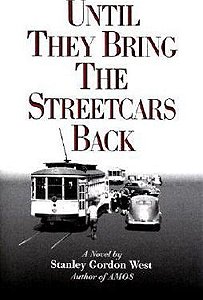 Until They Bring The Streetcars Back