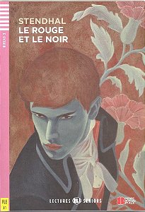 Le Rouge Et Le Noir - Eli Lectures Seniors - Niveau 3 - Livre Avec CD Audio