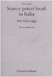 Stato E Poteri In Italia - Dal 1848 Ad Oggi