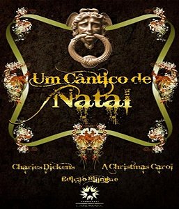 Um Cântico De Natal - A Christmas Carol - Edição Bilíngue - Inglês/Português - Capa Dura