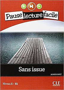 Sans Issue - Pause Lecture Facile - Niveau 5 - Livre Avec Audio CD