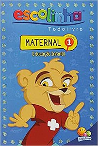 Escolinha Todolivro: Maternal - Volume 1