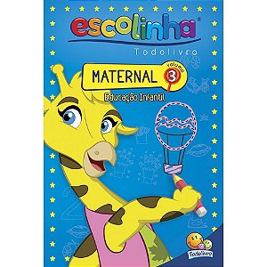 Escolinha Todolivro: Maternal - Volume.3