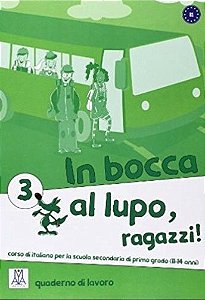 In Bocca Al Lupo, Ragazzi! 3 - Quaderno Di Lavoro