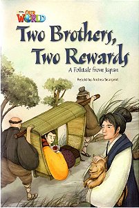 Our World American 5 - Reader 6 - Two Brothers, Two Rewards: A Folktale From Japan - Book