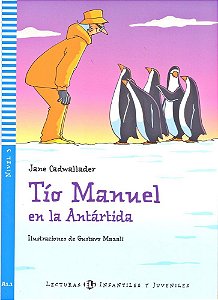 Tío Manuel En La Antártida - Hub Lecturas Infantiles Y Juveniles - Nivel 3 - Libro Con CD Audio