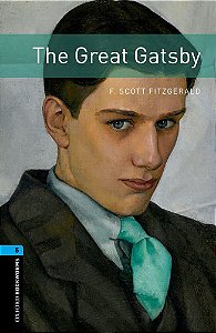 The Great Gatsby - Oxford Bookworms Library - Level 5 - Third Edition