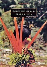Povos Indígenas - Terra É Vida - Espaço & Debate