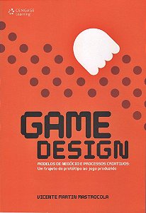 Game Design - Modelos De Negócio E Processos Criativos
