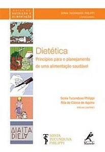 Dietética - Princípios Para O Planejamento De Uma Alimentação Saudável
