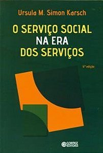 O Serviço Social Na Era Dos Serviços - 6A Edição