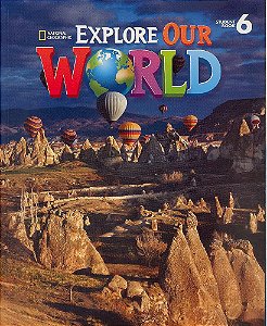 Explore Our World 6 - Student Book