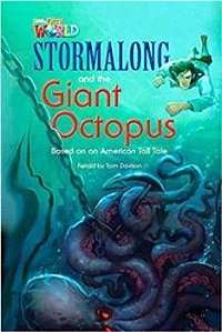 Our World British 4 - Reader 6 - Stormalong Nad The Giant Octopus: Based On An Brerican - Book