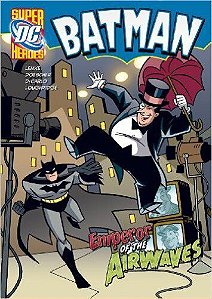 The Emperor Of The Airwaves - DC Super Heroes - Batman